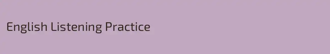 English Listening Practice